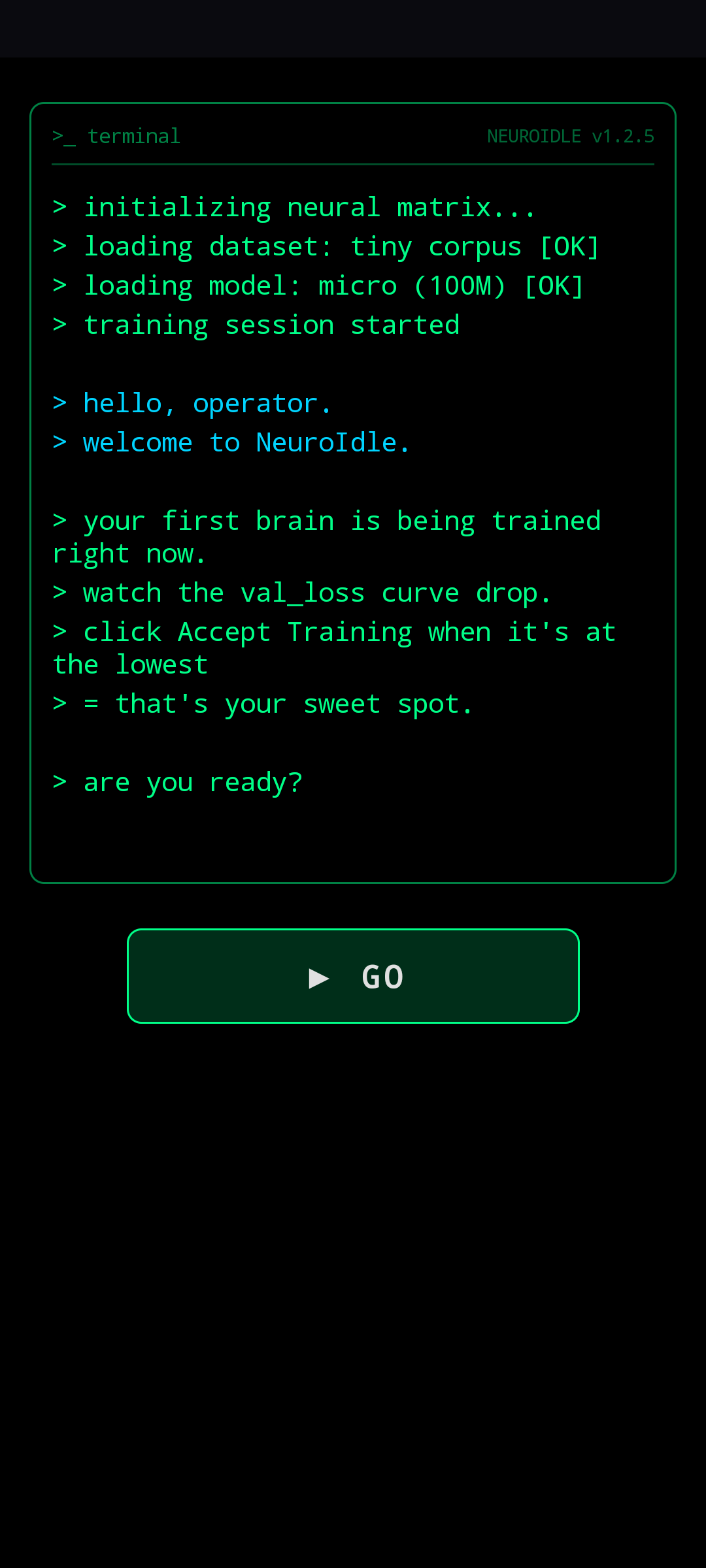 Terminal-style Welcome Tutorial boot screen — green CRT text initializing neural matrix, loading dataset, training session started, welcomes the operator, single GO button
